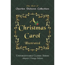 Charles Dickens Collection - A Christmas Carol - Illustrated: The immortal story of Scrooge and Tiny Tim - Unforgettable Classic Series - Adeptio's Vi