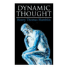 Dynamic Thought: Harmony, Health, Success through the Power of Right Thinking