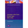 Germany in the Early Middle Ages C. 800-1056