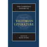 The Cambridge History of Victorian Literature