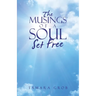 The Musings of a Soul Set Free