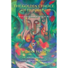 The Golden Chalice of Hunahpú: A Novel of the Spanish Attack on the Maya