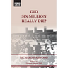 Did Six Million Really Die?
