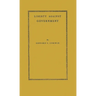 Liberty Against Government: The Rise, Flowering, and Decline of a Famous Judicial Concept
