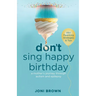 Don't Sing Happy Birthday: A Mother's Journey Through Autism and Epilepsy