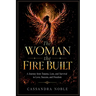 The Woman the Fire Built
