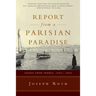 Report from a Parisian Paradise: Essays from France, 1925-1939