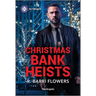 Christmas Bank Heists