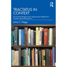 Tractatus in Context: The Essential Background for Appreciating Wittgenstein's Tractatus Logico-Philosophicus