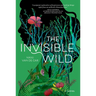 The Invisible Wild
