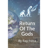 Return of the Gods