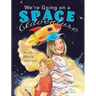 We're Going on a Space Adventure