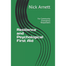 Resilience and Psychological First Aid: For Community Emergency Responders