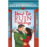 How to Ruin the Holidays