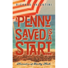 A Penny Saved Is A Start . . .: Memoirs of Rocky Neck