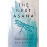 The Next Asana: Ashtanga Yoga Through Multiple Sclerosis Eyes