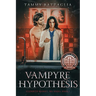 Vampyre Hypothesis: Elizabeth Ramsey, MD Series Book 1