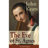 John Keats: The Eve of St. Agnes (Unabridged)