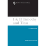 I & II Timothy and Titus (2002): A Commentary