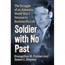Soldier with No Past: The Struggle of an Amnesiac World War I Veteran to Reclaim His Life