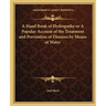 A Hand Book of Hydropathy or A Popular Account of the Treatment and Prevention of Diseases by Means of Water