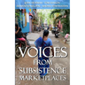Voices From Subsistence Marketplaces
