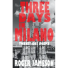 Three Days In Milano