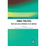 Sonic Politics: Music and Social Movements in the Americas