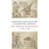 Language and Culture in Medieval Britain: The French of England, C.1100-C.1500