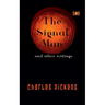 The Signal Man and other writings