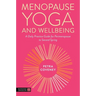 Menopause Yoga(tm) and Wellbeing: A Daily Practice Guide for Perimenopause to Second Spring