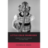 Little Cold Warriors: American Childhood in the 1950s