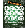 101 Pumpkin Carving Stencils: Template Patterns for Funny and Scary Halloween Decor Adults & Kids