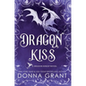 Dragon Kiss: A Dragon Kings Novel