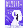 Mindset Mastery: The Psychology of Success