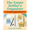 The Estate Settler's Organizer: For Settling an Unmarried Friend or Family Member's Estate
