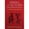 Spring and Autumn Historiography: Form and Hierarchy in Ancient Chinese Annals