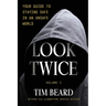 Look Twice: Your Guide to Staying Safe in an Unsafe World, Volume I