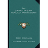 The Journal Of John Woolman And His Death