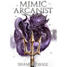 Mimic Arcanist