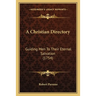 A Christian Directory: Guiding Men To Their Eternal Salvation (1754)