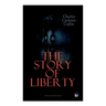 The Story of Liberty (Illustrated Edition)