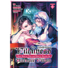 The Condemned Villainess Goes Back in Time and Aims to Become the Ultimate Villain (Manga) Vol. 6