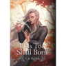 This Too Shall Burn