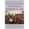 Robert E. Lee: Lessons in Leadership