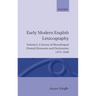 Early Modern English Lexicography: Volume 1: A Survey of Monolingual Printed Glossaries and Dictionaries 1475-1640