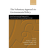 The Voluntary Approach to Environmental Policy: Joint Environmental Policy-Making in Europe
