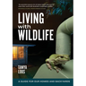 Living with Wildlife: A Guide for Our Homes and Backyards