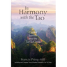 In Harmony with the Tao: A Guided Journey into the Tao Te Ching