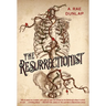 The Resurrectionist: A Twisty Gothic Mystery of Dark Scottish History
